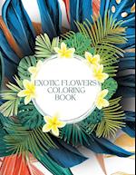 Exotic Flowers Coloring Book for Stress-Relief