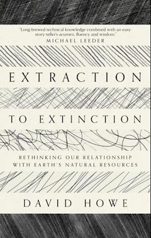 Extraction to Extinction