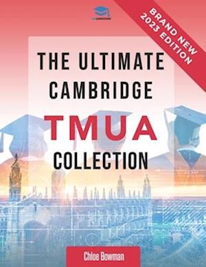 The Ultimate Cambridge TMUA Collection: Complete syllabus guide, practice questions, mock papers, and past paper solutions to help you master the Camb