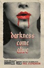 Darkness Come Alive