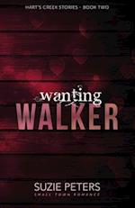 Wanting Walker: A Small Town Romance 