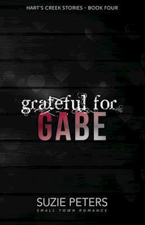 Grateful for Gabe: A Small Town Romance