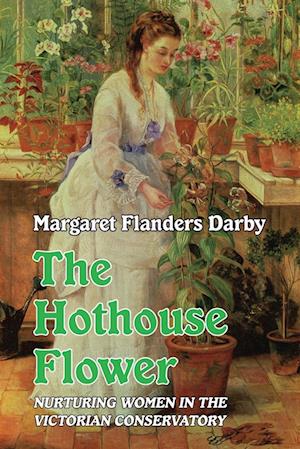 The Hothouse Flower