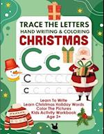 Letter Tracing & Coloring Book For Kids Christmas Words: Learn To Write Pencil Control Workbook & Coloring Book 