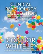 Clinical Psychology Collection: A Guide To Psychotherapy, Abnormal Psychology, Mental Health and More 