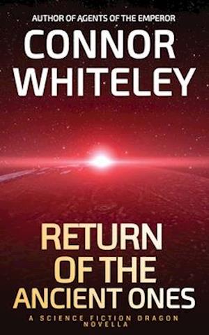 Return of The Ancient Ones: A Science Fiction Dragon Novella