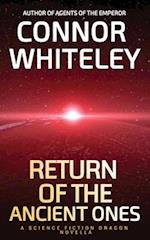 Return of The Ancient Ones: A Science Fiction Dragon Novella 