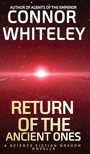 Return of The Ancient Ones: A Science Fiction Dragon Novella