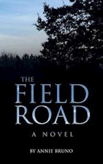 The Field Road: A Novel 