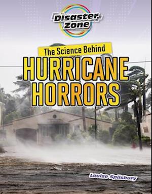 The Science Behind Hurricane Horrors