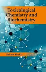 Toxicological Chemistry and Biochemistry