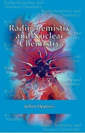 Radiochemistry and Nuclear Chemistry