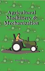 Agricultural Machinery and Mechanization