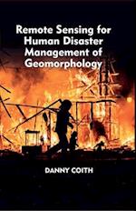 Remote Sensing for Human Disaster Management of Geomorphology