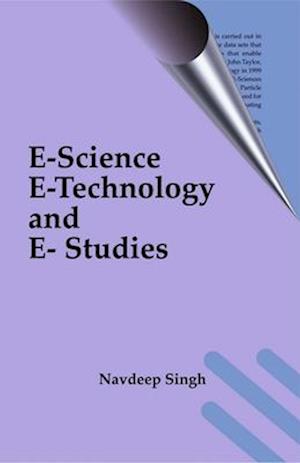 E-Science, E-Technology and E- Studies