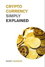 Cryptocurrency Simply Explained!