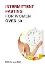 Intermittent Fasting for Women over 50