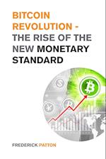 Bitcoin Revolution - The Rise of the New Monetary Standard
