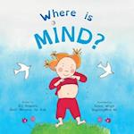 Where is Mind? : Dzogchen for Kids (Gives children the experience of the Nature of their own Mind) 