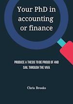 Your PhD in accounting or finance: Produce a thesis to be proud of and sail through the viva 