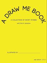 A DRAW ME BOOK 