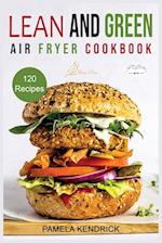 Lean And Green Air Fryer Cookbook