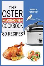 The Oster Roaster Oven Cookbook