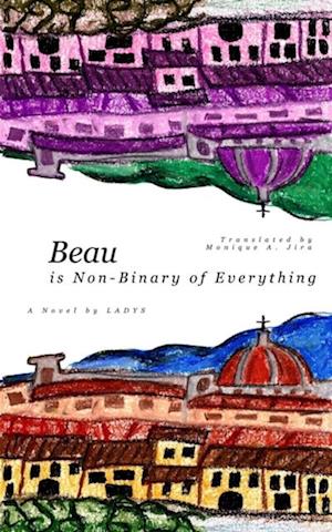 Beau (is Non-Binary of Everything)