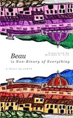 Beau (is Non-Binary of Everything)