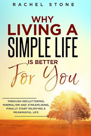 Why Living a Simple Life is Better for You