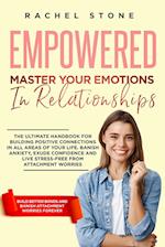 Empowered - Master Your Emotions In Relationships