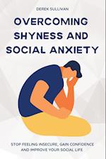Overcoming Shyness and Social Anxiety