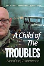 A Child of the Troubles 