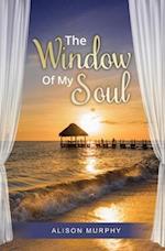 THE WINDOW OF MY SOUL 