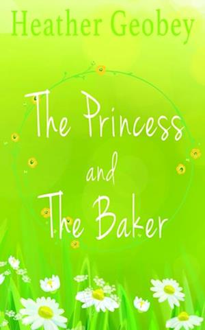 Princess and the Baker