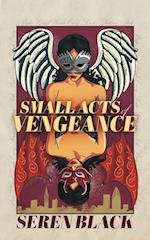 Small Acts Of Vengeance 