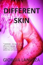 Different Skin