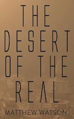 The Desert of the Real 