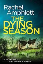 The Dying Season : A Detective Kay Hunter crime thriller