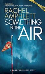 Something in the Air: A short crime fiction story 