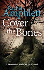 Cover the Bones: A Detective Mark Turpin murder mystery 