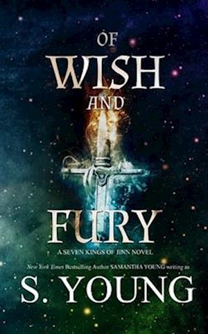 Of Wish and Fury