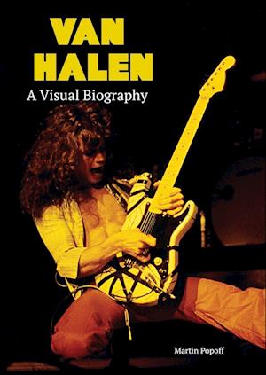 Van Halen A Visual Biography