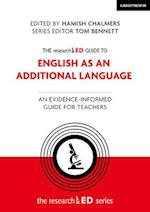 The researchED Guide to English as an Additional Language: An evidence-informed guide for teachers