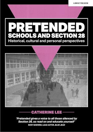Pretended: Schools and Section 28