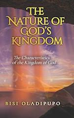 The Nature of God's Kingdom: The Characteristics of the Kingdom of God 