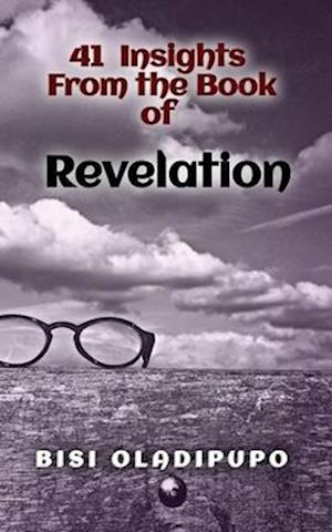 41 Insights From the Book of Revelation