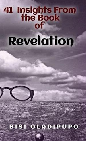 41 Insights From the Book of Revelation