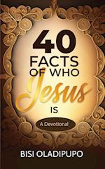 40 Facts of Who Jesus Is
