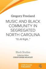 Music and Black Community in Segregated North Carolina: "It's all right..." 